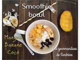 Smoothie bowl mangue, banane & coco
