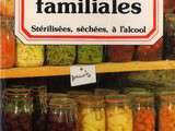Conserves familiales Stérilisées ~ Séchées ~ a l'alcool