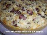 Tour en Cuisine #378 - Cake Amandes Ricotta & Cerises