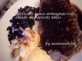 Entrecôte sauce armagnac-café, salade de haricots noirs