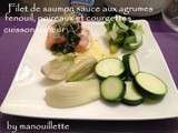 Filet de saumon sauce aux agrumes, fenouil, poireaux et courgettes - cuisson vapeur