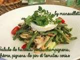 Salade de haricots verts, champignons, chèvre, pignons de pin et tomate cerise