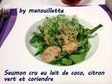Saumon cru au lait de coco, citron vert et coriandre