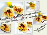 Corolles aux pommes caramélisées avec des raisins secs/rhum et des baies de goji