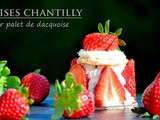 Fraises chantilly sur palet de dacquoise