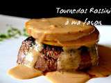 Tournedos Rossini à ma façon