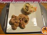 Rognon de veau, sauce au Porto