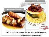Mijoté de saucisses italiennes en 15 minutes, 2 versions, 3 en 1