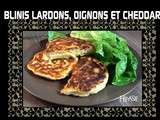 Blinis Lardons Cheddar Oignons