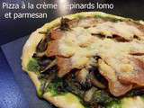 Pizza crème d'épinards lomo parmesan