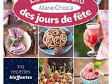 CoinLecture Ecologie Pratique : La Cuisine Bio des Jours de Fête, 110 Recettes Bluffantes, de Marie Chioca