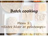 Batch cooking : un menu entre hiver et printemps
