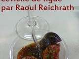 Ceviche de figues du chef Raoul Reichrath, en accord avec un vin de Cairanne