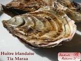 Connaissez-vous les huîtres irlandaises Tia Maraa