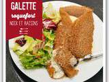 Galettes Choupinette ou tout simplement la galette roquefort, noix et raisins