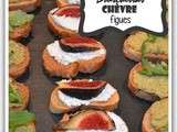Mini bruschettas chèvre et figues