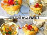 Muffins à la macédoine de fruits et fruits confits