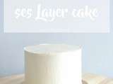 Comment bien lisser ses layer cakes