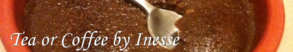 Recettes de Tea or Coffee by Inesse