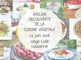 Atelier découverte de la cuisine végétale joyeuse / Végé Café – Lausanne – 23 juin – 16h-19h
