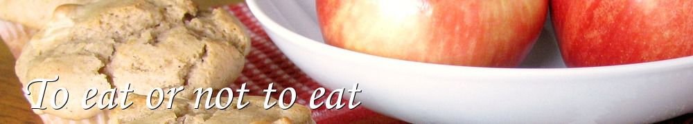 Recettes de To eat or not to eat
