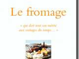 Fromage : Qui doit tout son mérite aux outrages du temps