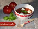 Soupe froide tomate mozzarella