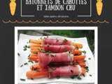 Bâtonnets de carottes et jambon cru, recette parfaite pour apéro dînatoire