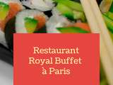 Restaurant Royal Buffet à Paris | Restauration Asiatique à Volonté