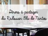Dîners à partager du Radisson Blu de Nantes avec Winwinks