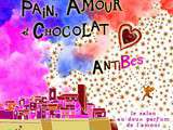 Salon « Pain, Amour et Chocolat » pour la Saint-Valentin à Antibes du 13 au 15 février 2015
