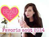 Favoris Beauté Août 2014 + annonce