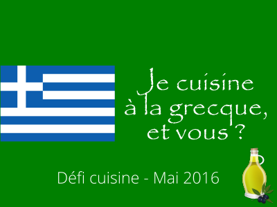 Défi Je cuisine à la grecque, et vous ?
