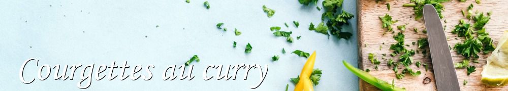 Recettes de Courgettes au curry