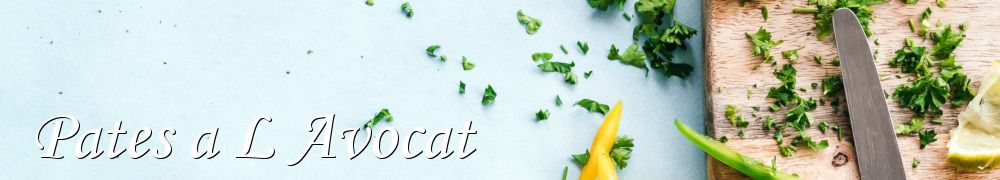 Recettes de Pates a L Avocat