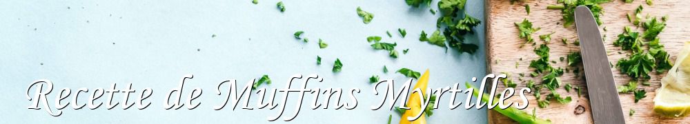 Recettes de Recette de Muffins Myrtilles
