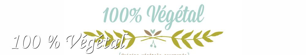 Recettes de 100 % Végétal
