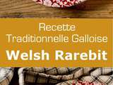 Royaume-Uni : Welsh Rarebit (Croque Gallois)