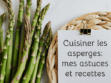 Comment cuire les asperges à la perfection (+ recettes faciles)