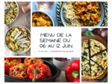 Menu de la semaine - Du 06 au 12 juin