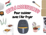 Quels accessoires pour cuisiner à l'Air Fryer