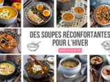 Soupe maison : 30 idées faciles et réconfortantes pour l’hiver