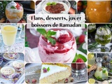 Desserts pour Ramadan (gâteaux, flan, jus)