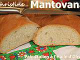 ~~ Mantovana - pain italien à l'huile d'olive ~~