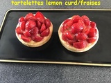 Tartelettes lemond curd/fraises :