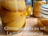 Citrons confits au sel (lactofermentation)