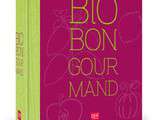 Livre de cuisine - Bio, bon, gourmand - édition reliée