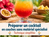 Préparez un cocktail en couches sans matériel spécialisé