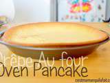 Crêpe au four recette – Oven pancake