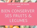 Comment conserver ses fruits et légumes
